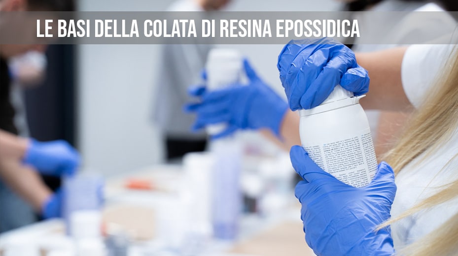 Le basi della colata di resina epossidica